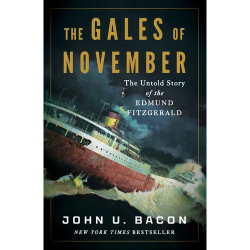 The Gales of November: The Untold Story of the Edmund Fitzgerald