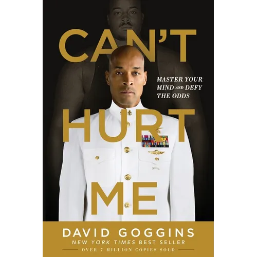 Can't Hurt Me: Master Your Mind and Defy the Odds