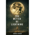 You Better Be Lightning